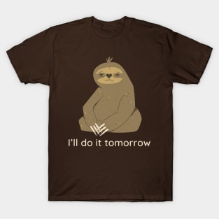 I’ll do it tomorrow T-Shirt